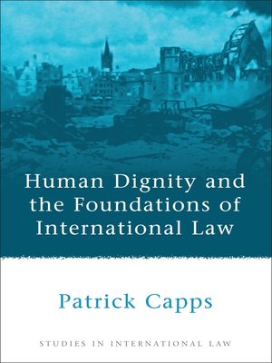 cover image of Human Dignity and the Foundations of International Law